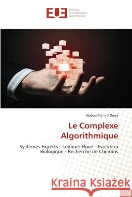 Le Complexe Algorithmique Derra, Abdoul Hamid 9786208824815 Éditions universitaires européennes - książka