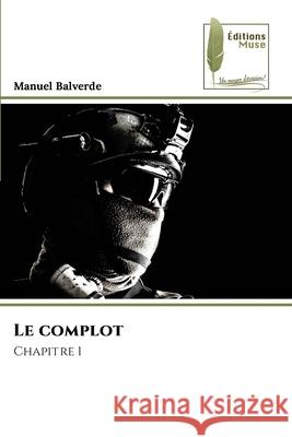 Le complot Balverde, Manuel 9786208851507 Éditions Muse - książka