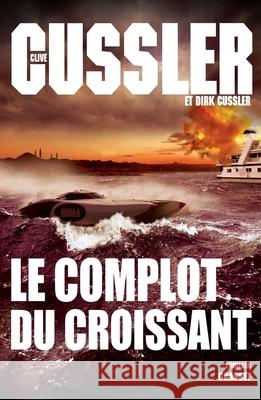 Le Complot Du Croissant Cussler-C+cussler-D 9782246789000 Grasset - książka