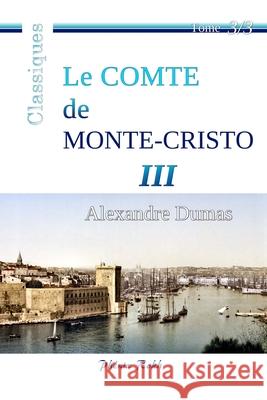 Le Comte de Monte-Cristo - III: Intégrale en trois volumes, 3/3 Bollarse, Bernard 9781545407769 Createspace Independent Publishing Platform - książka