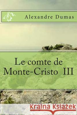 Le comte de Monte-Cristo III Ballin, G-Ph 9781508922490 Createspace - książka