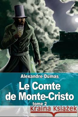 Le Comte de Monte-Cristo: Tome 2 Alexandre Dumas 9781505432671 Createspace - książka