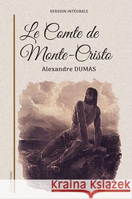 Le Comte de Monte-Cristo: Version int?grale Alexandre Dumas 9782384553754 Alicia Editions - książka