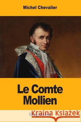 Le Comte Mollien Michel Chevalier 9781981298884 Createspace Independent Publishing Platform - książka