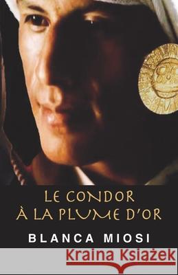 Le Condor à la plume d'or Hillard (Traductrice), Maud 9781799027133 Independently Published - książka