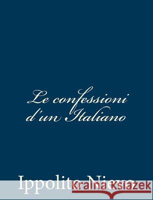 Le confessioni d'un Italiano Nievo, Ippolito 9781481078719 Createspace - książka