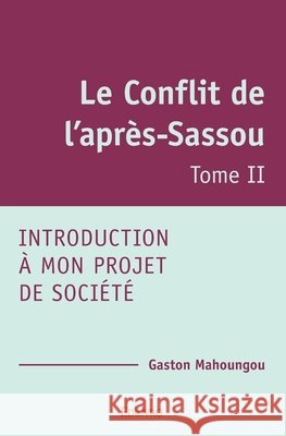 Le Conflit de l'apr?s-Sassou - Tome 2 Gaston Mahoungou 9782414433421 Edilivre - książka
