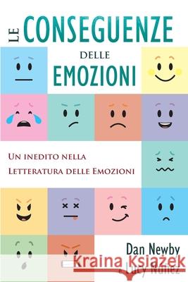 Le Conseguenze Delle Emozioni Dan Newby Lucy Nunez 9781732450950 Daniel Newby - książka