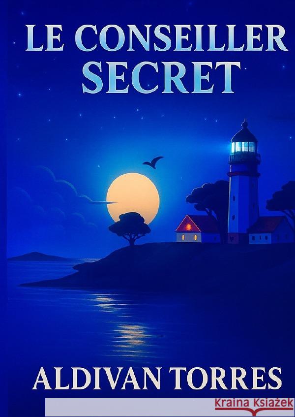 Le Conseiller Secret Teixeira Torres, Aldivan 9783565153787 epubli - książka