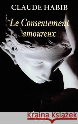 Le Consentement amoureux Habib-C 9782012354326 Hachette Litt. - książka