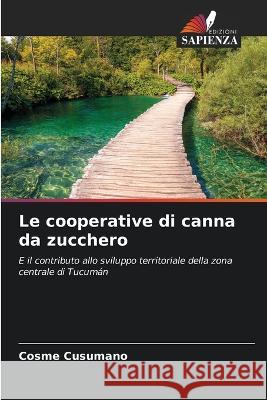 Le cooperative di canna da zucchero Cosme Cusumano   9786205983553 Edizioni Sapienza - książka