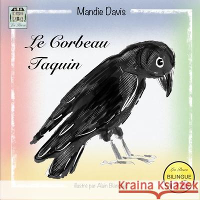 Le Corbeau Taquin: The Cheeky Crow Badger Davis Badger Davis Badger Davis 9780993156908 Les Puces Ltd - książka