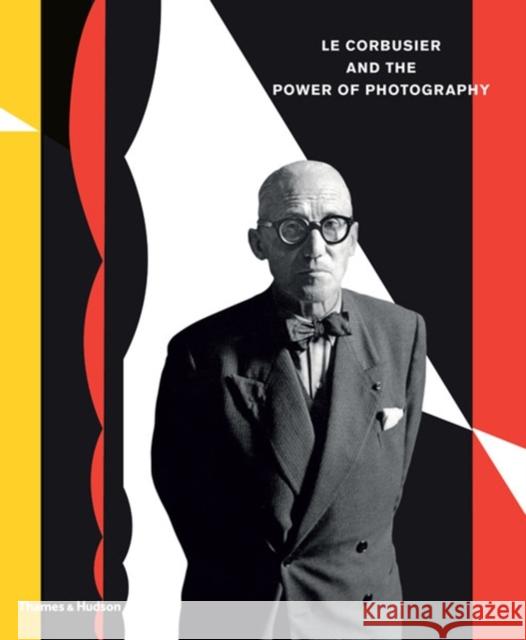 Le Corbusier and the Power of Photography Norman Foster 9780500544228  - książka