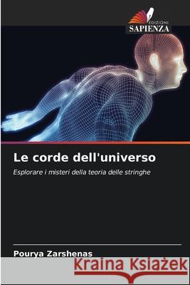 Le corde dell'universo Pourya Zarshenas 9786207532872 Edizioni Sapienza - książka