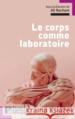 Le corps comme laboratoire Ali Recham 9782336527970 Editions L'Harmattan - książka