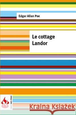 Le cottage landor: (low cost). Édition limitée Poe, Edgar Allan 9781530677948 Createspace Independent Publishing Platform - książka