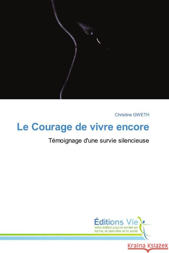 Le Courage de vivre encore GWETH, Christine 9786209334009 Éditions Vie - książka