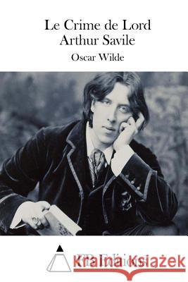 Le Crime de Lord Arthur Savile Oscar Wilde Fb Editions 9781511687102 Createspace - książka