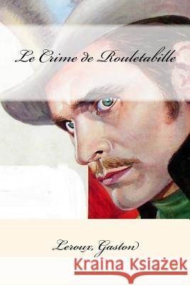 Le Crime de Rouletabille LeRoux Gaston Mybook 9781979222624 Createspace Independent Publishing Platform - książka