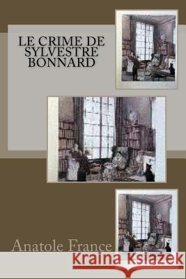 Le crime de Sylvestre Bonnard Ballin, G-Ph 9781530618538 Createspace Independent Publishing Platform - książka
