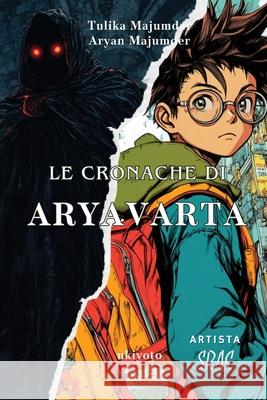 Le cronache di Aryavarta Aryan Majumder 9789371823012 Ukiyoto Publishing - książka