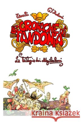 Le Cronache di Fandonia: La trilogia dei Magibarboni D'Antoni, Lorenzo, Zanetti, Francesco Carlo 9798195697785 Independently Published - książka