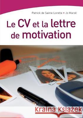 Le CV et la lettre de motivation Patrick Saint Jo Marze 9782708135079 Eyrolles Group - książka