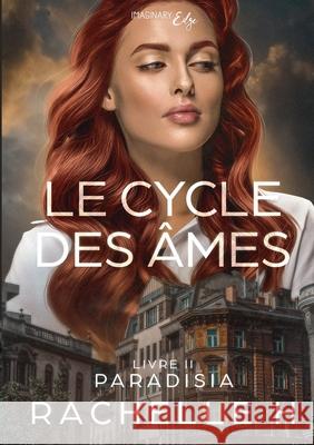 Le cycle des ?mes: Livre II Paradisia Rachelle H Imaginary Edge ?ditions 9782493845412 Editions Imaginary Edge - książka