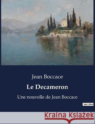Le Decameron: Une nouvelle de Jean Boccace Jean Boccace   9791041922925 Culturea - książka