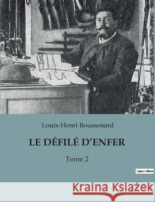 Le Defile d'Enfer: Tome 2 Louis-Henri Boussenard   9791041931774 Culturea - książka