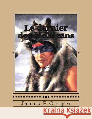 Le dernier des Mohicans Dufauconpret, Auguste Jean 9781495963995 Createspace - książka