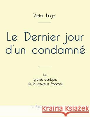 Le Dernier jour d'un condamné de Victor Hugo (édition grand format) Victor Hugo 9782759314607 Les Editions Du Cenacle - książka