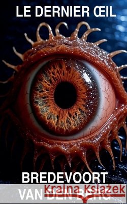 Le Dernier OEil Berg, Bredevoort Van Den 9798233885839 Bredevoort Van Den Berg - książka