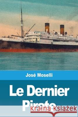 Le Dernier Pirate Jose Moselli 9783967873221 Prodinnova - książka