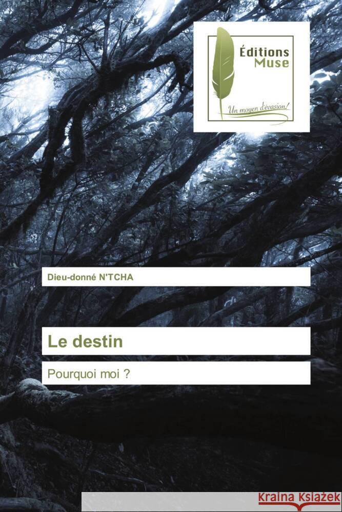 Le destin N'TCHA, Dieu-donné 9786203867411 Éditions Muse - książka