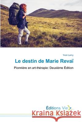 Le destin de Marie Revaï Lamy, Yvon 9786139597611 Éditions Vie - książka