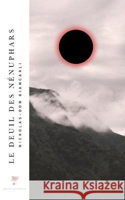 Le Deuil des Nénuphars Giancarli, Nicholas-Don 9798440693340 Independently Published - książka