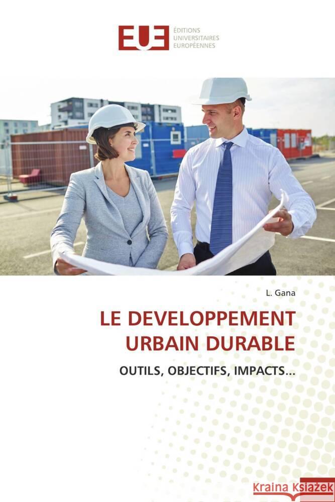 LE DEVELOPPEMENT URBAIN DURABLE Gana, L. 9786203461091 Éditions universitaires européennes - książka