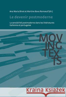 Le Devenir Postmoderne: La Sensibilité Postmoderne Dans Les Littératures Italienne Et Portugaise Jansen, Monica 9782875741240 Peter Lang Gmbh, Internationaler Verlag Der W - książka