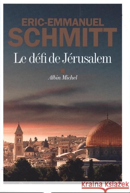 Le Défi de Jérusalem Schmitt, Eric-Emmanuel 9782226450241 Albin Michel - książka