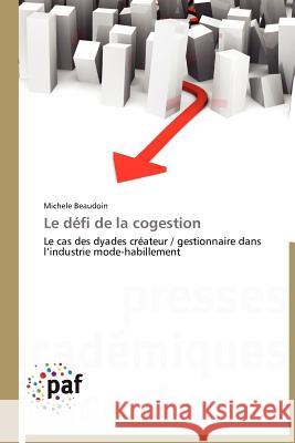 Le Défi de la Cogestion Beaudoin-M 9783838172965 Presses Acad Miques Francophones - książka