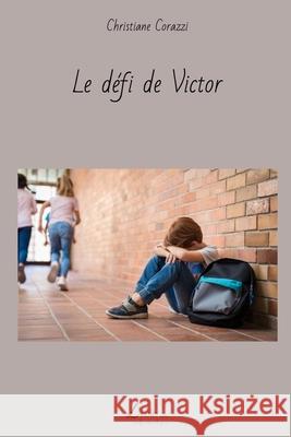 Le défi de Victor Corazzi, Christiane 9782354550400 Livio Editions - książka