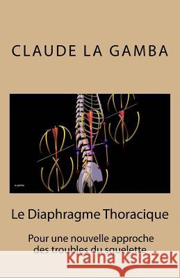 Le Diaphragme Thoracique Claude L 9781517051570 Createspace - książka