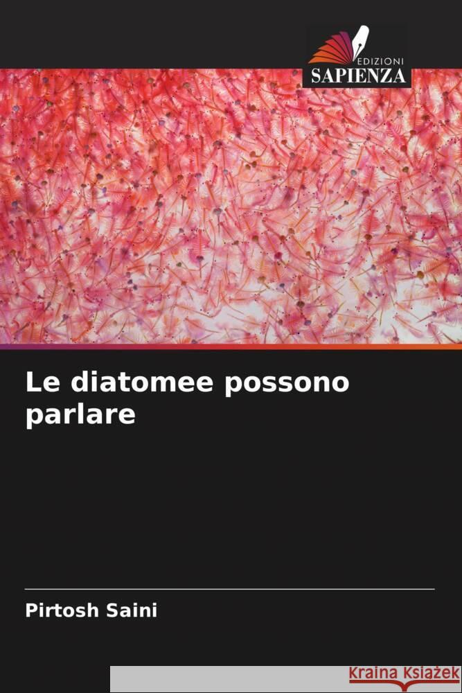 Le diatomee possono parlare Saini, Pirtosh 9786204947785 Edizioni Sapienza - książka