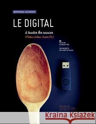 Le digital à toutes les sauces Pic, Anne-Sophie 9781983834783 Createspace Independent Publishing Platform - książka