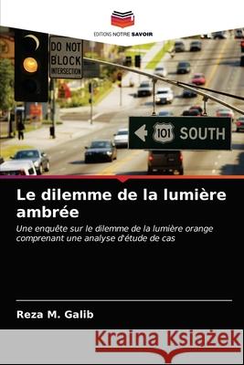 Le dilemme de la lumi Reza M. Galib 9786202952279 Editions Notre Savoir - książka