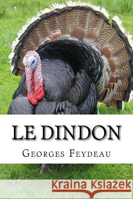 Le dindon Feydeau, Georges 9781530432660 Createspace Independent Publishing Platform - książka