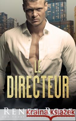 Le Directeur Renee Rose 9798508697471 Independently Published - książka