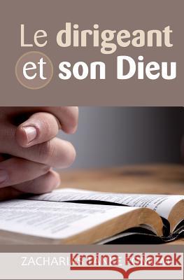 Le Dirigeant et Son Dieu Fomum, Zacharias Tanee 9781543137453 Createspace Independent Publishing Platform - książka