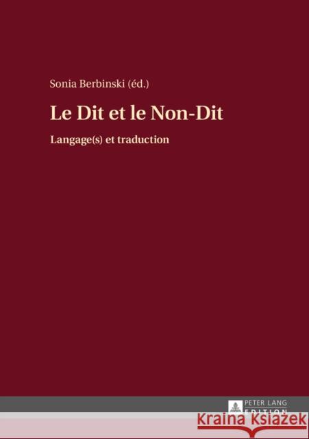 Le Dit Et Le Non-Dit: Langage(s) Et Traduction Berbinski, Sonia 9783631661741 Peter Lang Gmbh, Internationaler Verlag Der W - książka